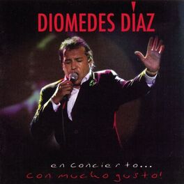 Album cover of Diomedes en Concierto . . Con Mucho Gusto