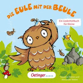 Album cover of Die Eule mit der Beule – Ein Liederhörbuch für Kleine