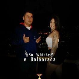Album cover of Só Whisky e Balãozada