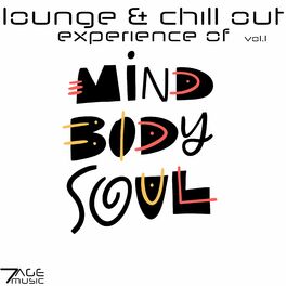 Album cover of Lounge & Chill Out Experience Of Mind, Body, Soul, Vol. 1