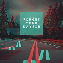 Album cover of Forget Your Dayjob