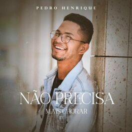 Album cover of Não Precisa Mais Chorar