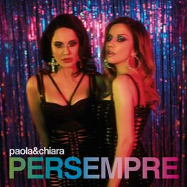 Paola & Chiara: albums, songs, playlists