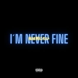 Album cover of i´m never fine (feat. Mario López)
