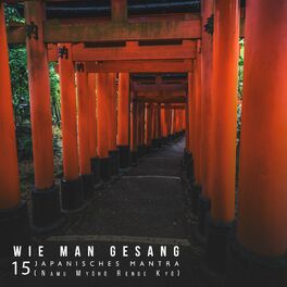 Album cover of Wie man Gesang: 15 Japanisches Mantra (Namu Myōhō Renge Kyō)