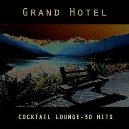 Album cover of Grand Hotel - Coktail Lounge - 30 Hits