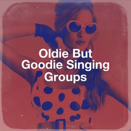 Album cover of Oldie but Goodie Singing Groups