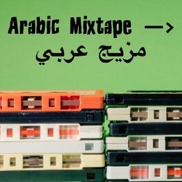 Album cover of Arabic Mixtape —> مزيج عربي