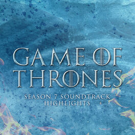 Album cover of Game of Thrones Season 7 Soundtrack Highlights