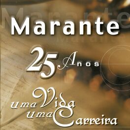 Album cover of Marante, 25 Anos de uma Vida, Uma Carreira
