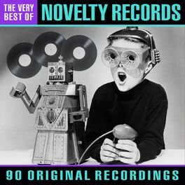 Album cover of Novelty Records (90 Original Recordings)
