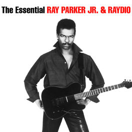 Album cover of The Essential Ray Parker Jr & Raydio