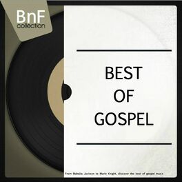 Album cover of Best of Gospel (From Mahalia Jackson to Marie Knight, Discover the Best of Gospel Music)