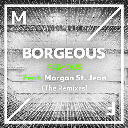 Album cover of Famous (feat. Morgan St. Jean) (The Remixes)