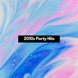 Album cover of 2010s Party Hits