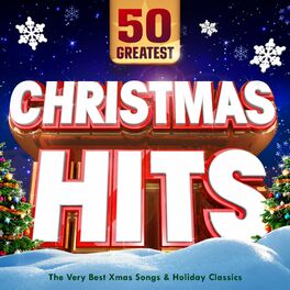 Album cover of Christmas Hits - 50 Greatest - The Very Best Xmas Songs & Holiday Classics