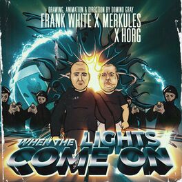 Album cover of When The Lights Come On (feat. Merkules & Dj Horg)