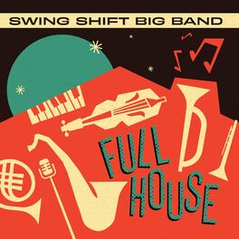 Swing Shift Big Band: albums, songs, playlists