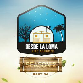 Album cover of Desde la Loma Live Sessions Season 2, Part 04