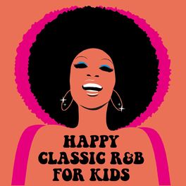 Album cover of Happy Classic R&B For Kids