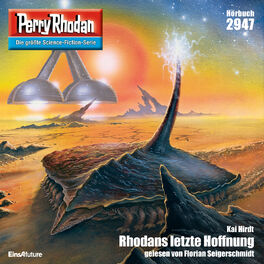 Album cover of Rhodans letzte Hoffnung - Perry Rhodan - Erstauflage 2947 (Ungekürzt)