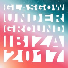 Album cover of Glasgow Underground Ibiza 2017