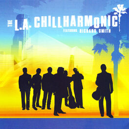 Album cover of The L.A. Chillharmonic featuring Richard Smith