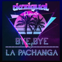 Album cover of Bye, Bye / La Pachanga