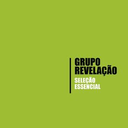 Album cover of Seleção Essencial - Grandes Sucessos - Grupo Revelação