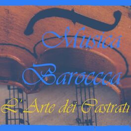 Album cover of MUSICA BAROCCA: L’ARTE DEI CASTRATI