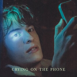 Album cover of Crying on the Phone