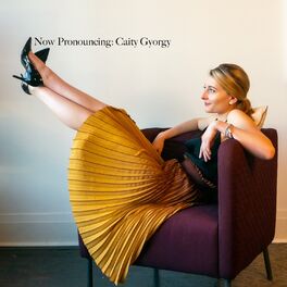 Album cover of Now Pronouncing: Caity Gyorgy