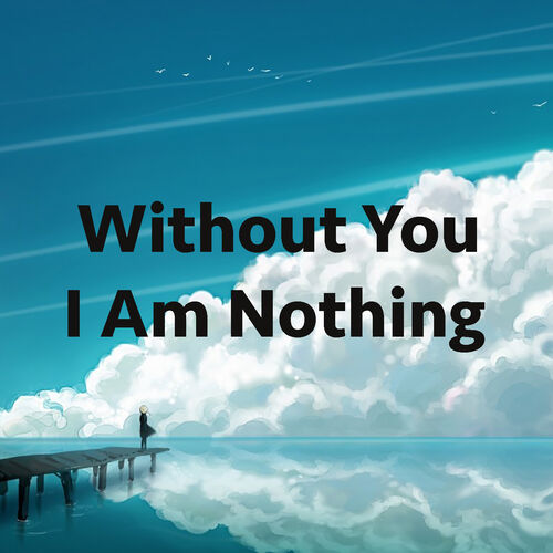 without you im nothing quotes