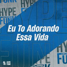 Album cover of Eu to Adorando Essa Vida