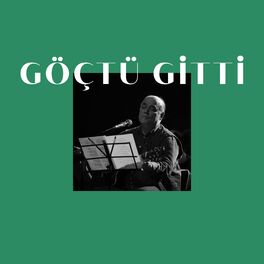 Album cover of Göçtü Gitti (Live at Caddebostan Kültür Merkezi)