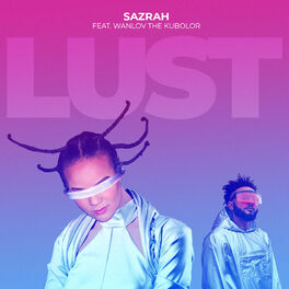 Album cover of Lust (feat. Wanlov the Kubolor)