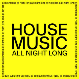 Album cover of House Music All Night Long