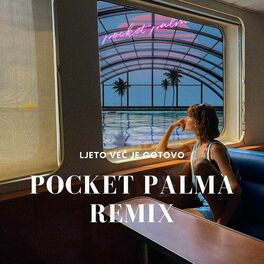 Album cover of Ljeto Već Je Gotovo (Pocket Palma Remix)