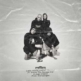 Album cover of Lass heute Nacht (feat. Shawn the Savage Kid & Jugo Ürdens) (Remix)