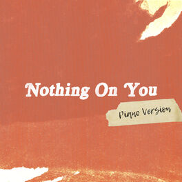 Album cover of Nothing On You (Piano Version)