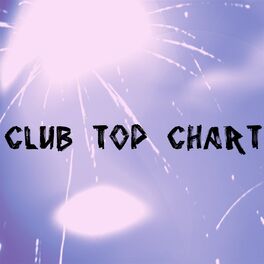 Album cover of Club Top Chart (104 essential top hits EDM for DJ)