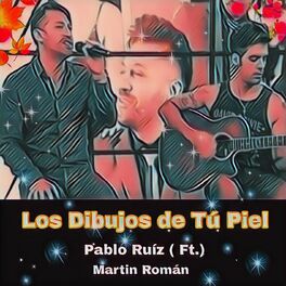 Album cover of Los Dibujos de Tu Piel (feat. Pablo Ruiz)