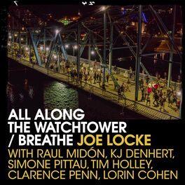 Album cover of All Along The Watchtower / Breathe (feat. Raul Midón, KJ Denhert, Simone Pittau, Timothy Holley & Clarence Penn)