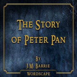 The Story of Peter Pan (By J.M. Barrie)