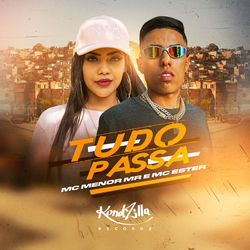 Música Tudo Passa de Mc Ester