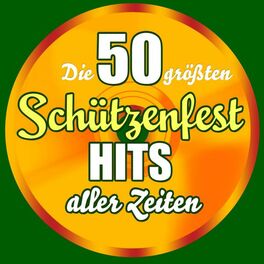 Album cover of Die 50 größten Schützenfest Hits aller Zeiten