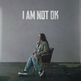 Album cover of I AM NOT OK