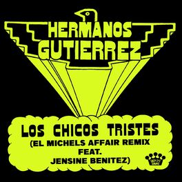 Album cover of Los Chicos Tristes (El Michels Affair Remix)