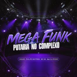 Album cover of Mega Funk Putaria no Complexo