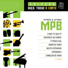 Album cover of Coleção Ouça, Toque E Cante - MPB